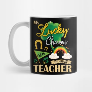 My Lucky Charms Call Me 1st Grade Teacher Happy St Patrick Mug